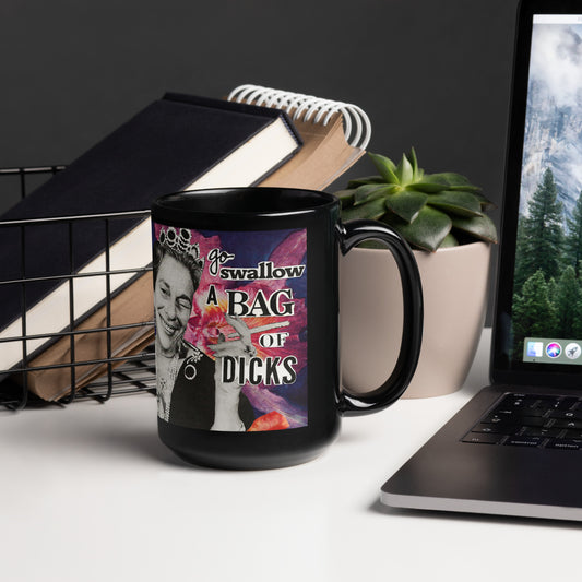 Brutally Honest "Swallow a Bag of Dicks" Black Glossy Mug