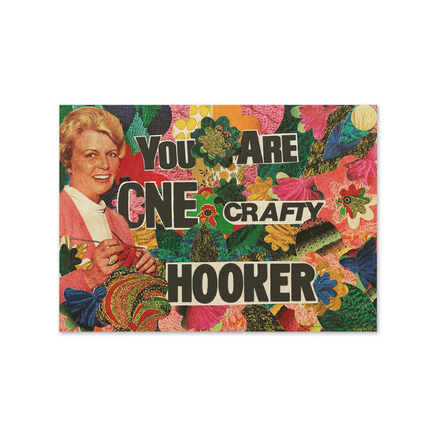 *NEW RELEASE* "You Are One Crafty Hooker" Just Because/ Multi Occasion Card